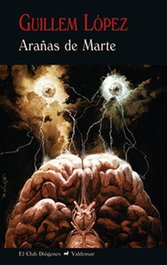 Arañas de Marte, Guillem López Arnal - VALDEMAR