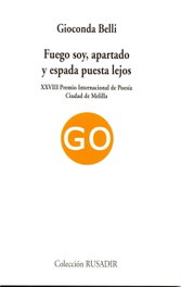 Fuego soy, apartado y espada puesta lejos, Gioconda Belli - VISOR EDITORIAL