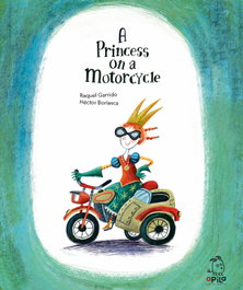 APILA, A Princess on a Motorcycle, Raquel Garrido - APILA
