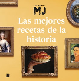 PLAN B, Las mejores recetas de la historia, María José Martínez - PLAN B