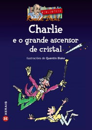 XERAIS, Charlie e o grande ascensor de cristal, Roald Dahl