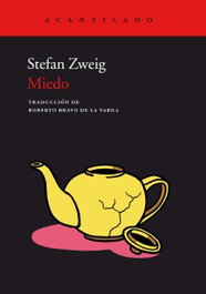 Miedo, Stefan Zweig - ACANTILADO EDITORIAL