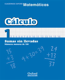 Matemáticas 1º Primaria Cuadernos de Cálculo 1, OXFORD UNIVERSITY PRESS - OXFORD UNIVERSITY PRESS