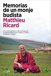 Memorias de un monje budista, Matthieu Ricard - ARPA EDITORES