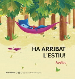 Ha arribat l'estiu!, Ávelin - ANIMALLIBRES, S.L.