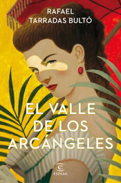 El valle de los arcángeles, Rafael Tarradas Bultó - ESPASA CALPE