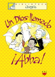 Un Dios llamado Abba, José Luis Cortés - PPC
