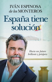 España tiene solución (Bolsillo), Iván Espinosa de los Monteros - LIBROS EN EL BOLSILLO