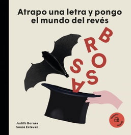 VEGUETA EDICIONES, Joan Brossa. Atrapó una letra y pongo mundo patas arriba - Judith Barnés