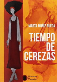 Tiempo de cerezas, Marta Muñiz Rueda - CAMELOT