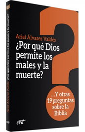 ¿Por qué Dios permite los males y la muerte?, Ariel Álvarez Valdés - Verbo Divino