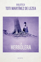 La herbolera, Toti Martínez de Lezea - EREIN EDITORIAL