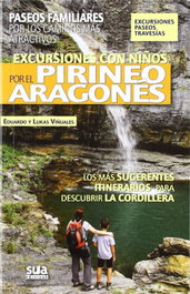 Excursiones con niños por el Pirineos Aragonés, Lukas Viñuales Clariana - SUA