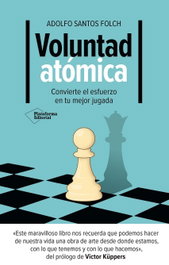 Voluntad atómica, Adolfo Santos - PLATAFORMA EDITORIAL