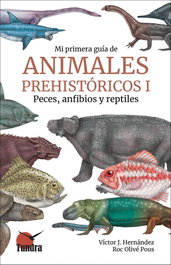 TUNDRA Mi primera guía de animales prehistóricos I: Peces, anfibios