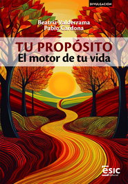 Tu Propósito, Beatriz Valderrama y Pablo Cardona - ESIC