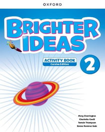 OXFORD UNIVERSITY PRESS, Brighter Ideas 2 Activity Cursiva 2025 - AA.VV. - OXFORD UNIVERSITY PRESS