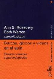 Barcos, Globos Y Videos En El Aula, Ann S. Rosebery Y Warren, Beth - GEDISA EDITORIAL