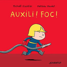 Auxili! Foc!, Michaël Escoffier - Editorial Joventut