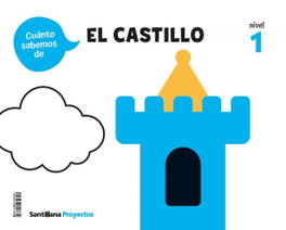 SANTILLANA, CUANTO SABEMOS NIVEL 1 EL CASTILLO - SANTILLANA