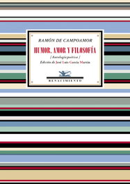 Humor, amor y filosofía, Ramón de Campoamor - RENACIMIENTO EDITORIAL