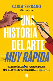 El arte en fast forward, Carla Serrano - EDICIONES B