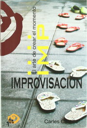 Improvisación: Arte crear momento, Carves Piquer, Castillo / Cáceres, Yayo / col. - Ñaque