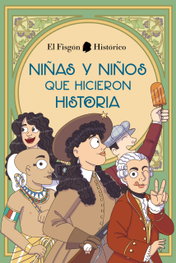 LA ESFERA DE LOS LIBROS, Niñas y niños que hicieron historia - LA ESFERA DE LOS LIBROS