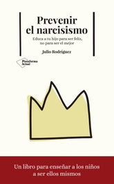 Prevenir el narcisismo, Julio Rodriguez - PLATAFORMA EDITORIAL