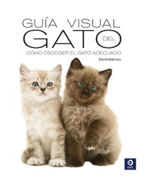 Guía visual del gato, David Alderton - EDIMAT