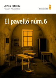 El pavelló núm 6, Anton Txékhov - MINUSCULA