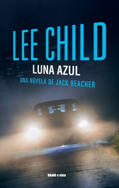 Luna azul, Lee Child - BLATT & RIOS