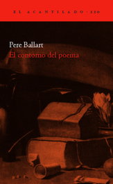 ACANTILADO EDITORIAL, El contorno del poema, Pere Ballart - ACANTILADO EDITORIAL