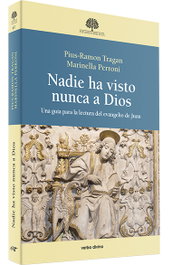 Nadie ha visto nunca a Dios, Pius-Ramon Tragan; Marinella Perroni - VERBO DIVINO