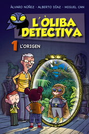 BARCANOVA, L'Òliba detectiva. L'origen - Álvaro Núñez