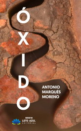 Óxido, Antonio Marqués Moreno - LOTO AZUL
