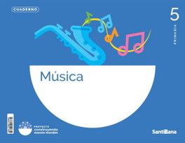 SANTILLANA, (26).CUAD.MUSICA 5ºPRIM.(CONSTRUYENDO NUEVOS MUNDOS) - SANTILLANA