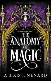 The Anatomy of Magic, Alexis L. Menard - BOOKOUTURE