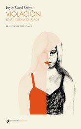 CONTRASEÑA Violación, una historia de amor, Joyce Carol Oates