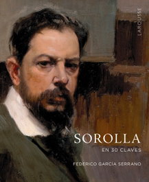 LAROUSSE, Sorolla en 30 claves - Federico García Serrano