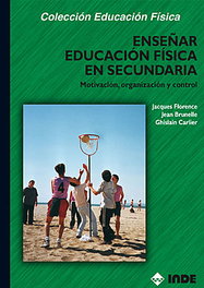 Enseñar educación física en secundaria, AA.VV. - INDE