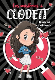 MONTENA, El caso del crush secreto (Misterios de Clodett 2)