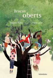 KALANDRAKA Braços oberts, Antonio Rubio - KALANDRAKA