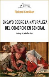 ENSAYO SOBRE LA NATURALEZA DEL COMERCIO EN GENERAL, Richard Cantillon - UNION EDITORIAL