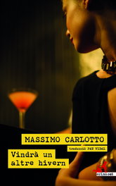 CLANDESTINA, Vindrà un altre hivern, Mássimo Carlotto - CLANDESTINA