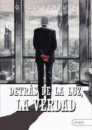 Detrás de la luz, la verdad, Giaco Ventura - AVANT EDITORIAL