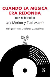 Cuando la música era redonda, Luis Merino - SILEX