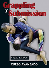 GRAPPLING Y SUBMISSION:CURSO AVANZADO, Chen Moraes - ALAS EDITORIAL