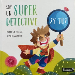 Soy un Súper Detective ¿y tú? - Isabel Gil Pascual - SAR ALEJANDRIA EDICIONES