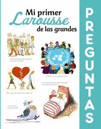 LAROUSSE Preguntas (Mi primer Larousse)